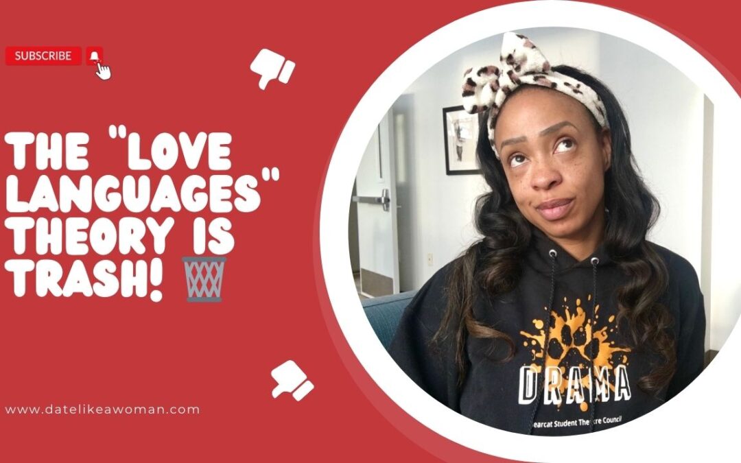 The “Love Languages” Theory Is TRASH!